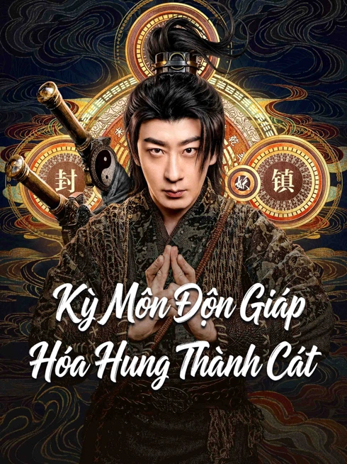 Xem Phim Kỳ Môn Độn Giáp: Hóa Hung Thành Cát Vietsub HD Online - Rophim
