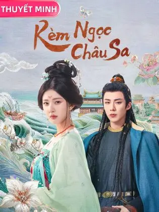 Phim Rèm Ngọc Châu Sa - The Story of Pearl Girl (2024)