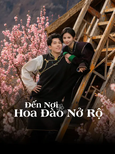 Phim Đi Đến Nơi Hoa Đào Nở Rộ (Phần 2) - Finding Home in Blossoms Season 2 (2025)