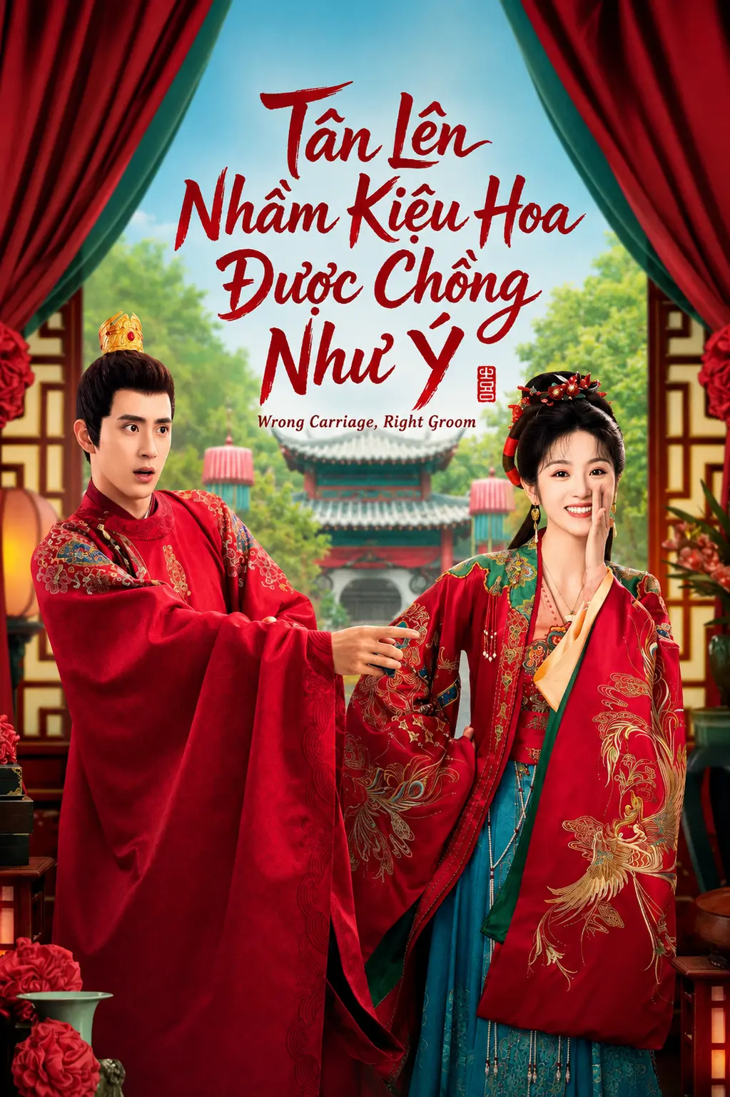 Phim Tân Lên Nhầm Kiệu Hoa Được Chồng Như Ý - Wrong Carriage, Right Groom (2023)