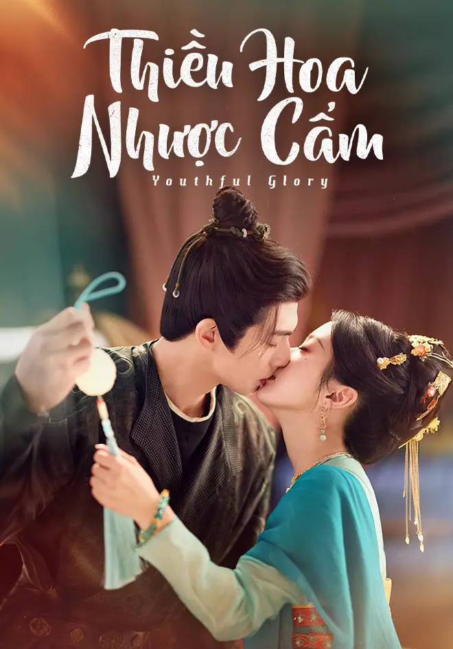 Phim Thiều Hoa Nhược Cẩm - Youthful Glory (2025)