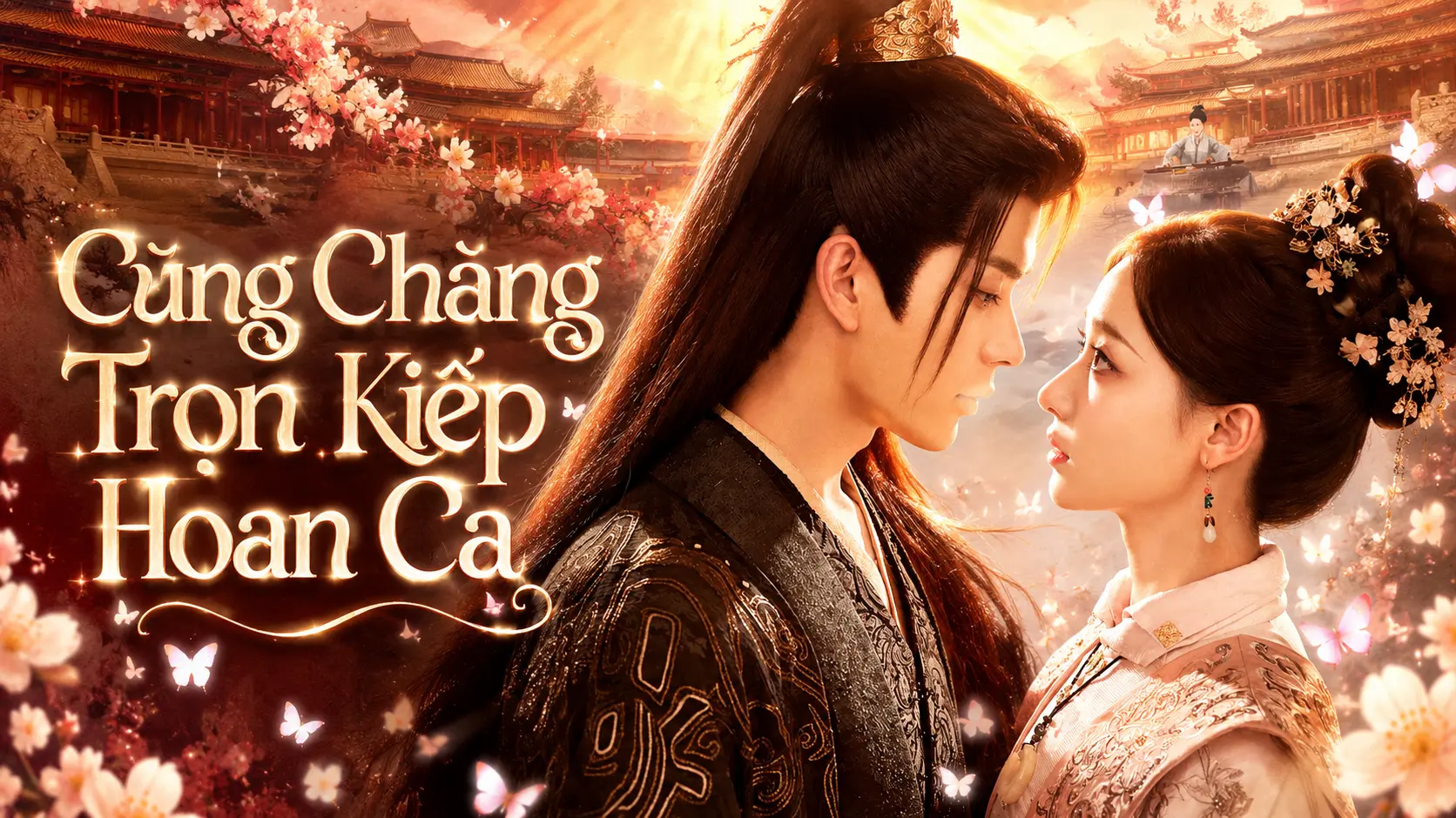 Phim Cùng Chàng Trọn Kiếp Hoan Ca (Dữ Quân Độ Trường Hoan) - Eternal Joy with You (2025)