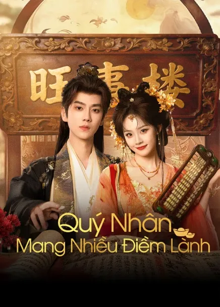 Phim Quý Nhân Mang Nhiều Điềm Lành - Auspicious Nobles (2026)