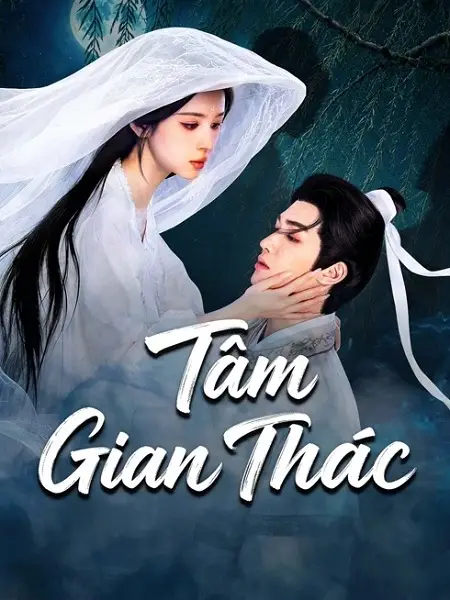 Phim Tâm Gian Thác (Hạnh Gian Thác) - You Have My Heart (2026)