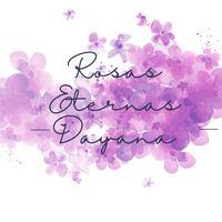 rosas.eternas.dayana