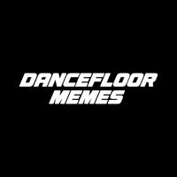 dancefloormemes