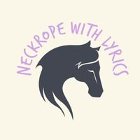 neckrope.with.lyrics